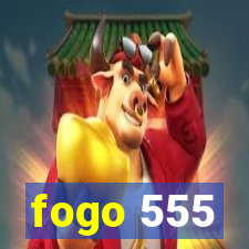 fogo 555